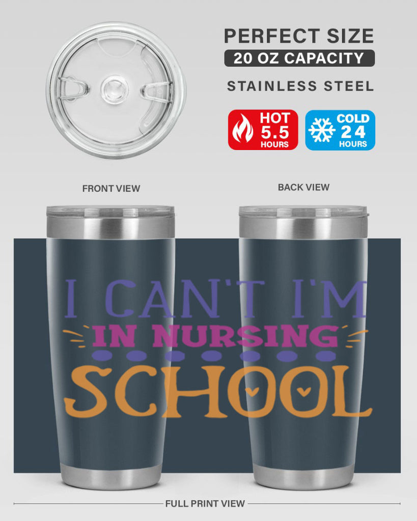 i cant im in nursing school Style 381#- nurse- tumbler