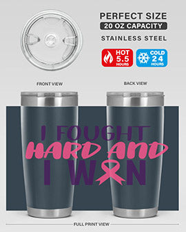 i fought hard and i won Style 10#- breast cancer- Tumbler
