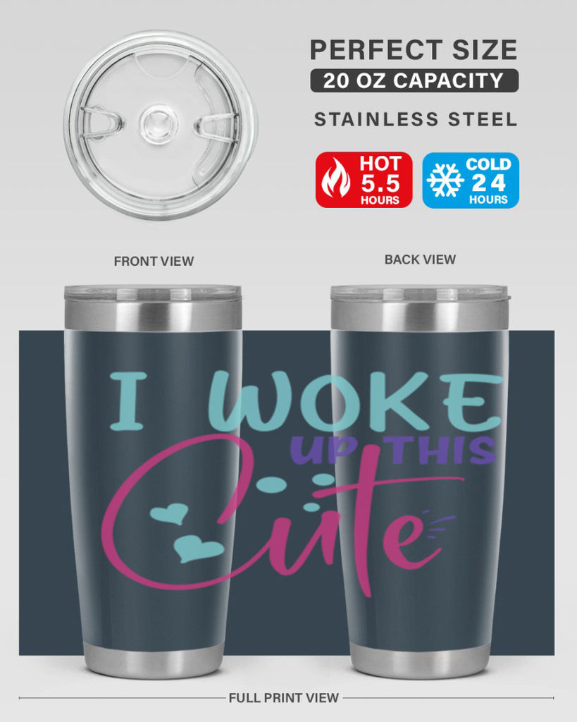 i woke up this cute Style 244#- baby- tumbler