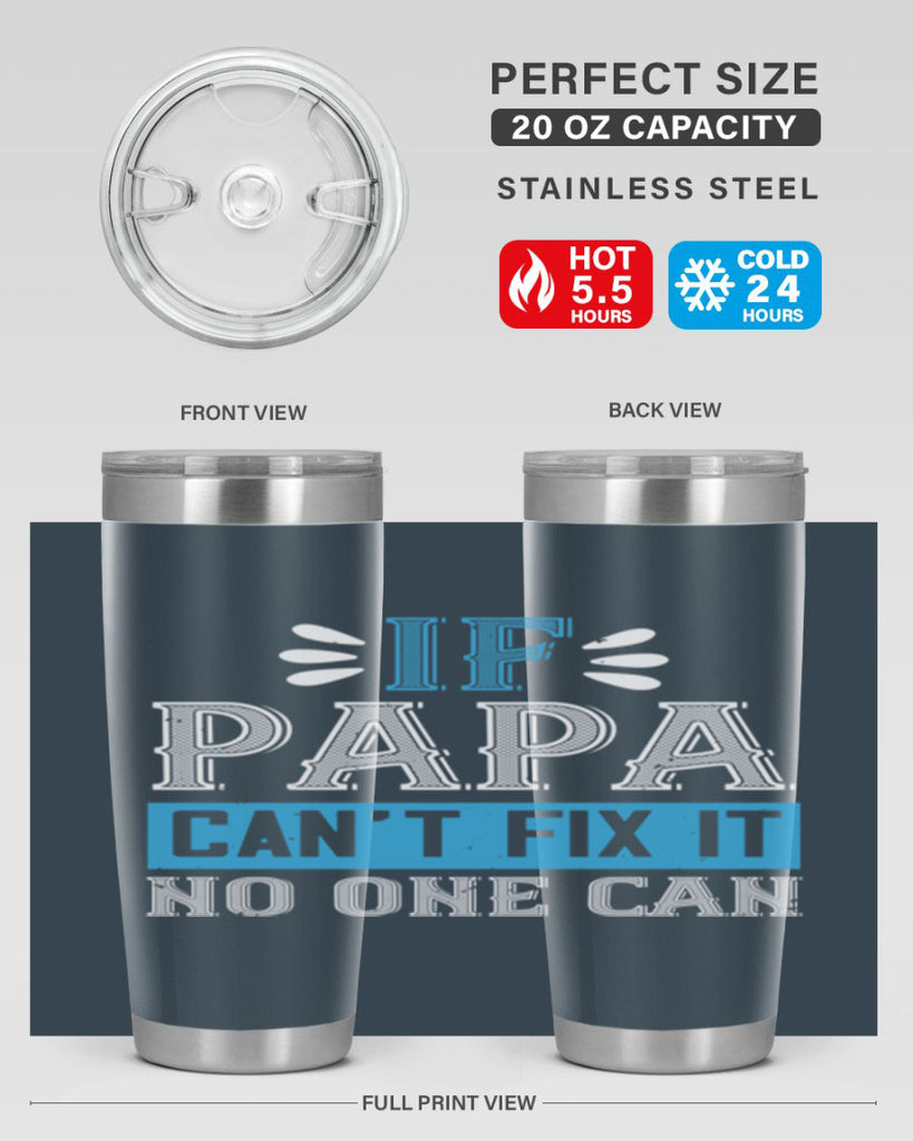 if papa cant fix it no one can 32#- grandpa - papa- Tumbler