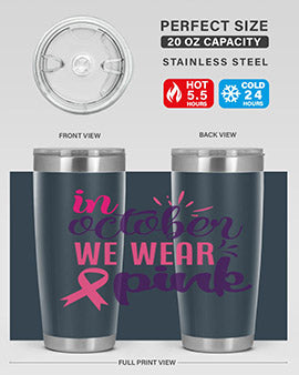 in october we wear pink Style 9#- breast cancer- Tumbler