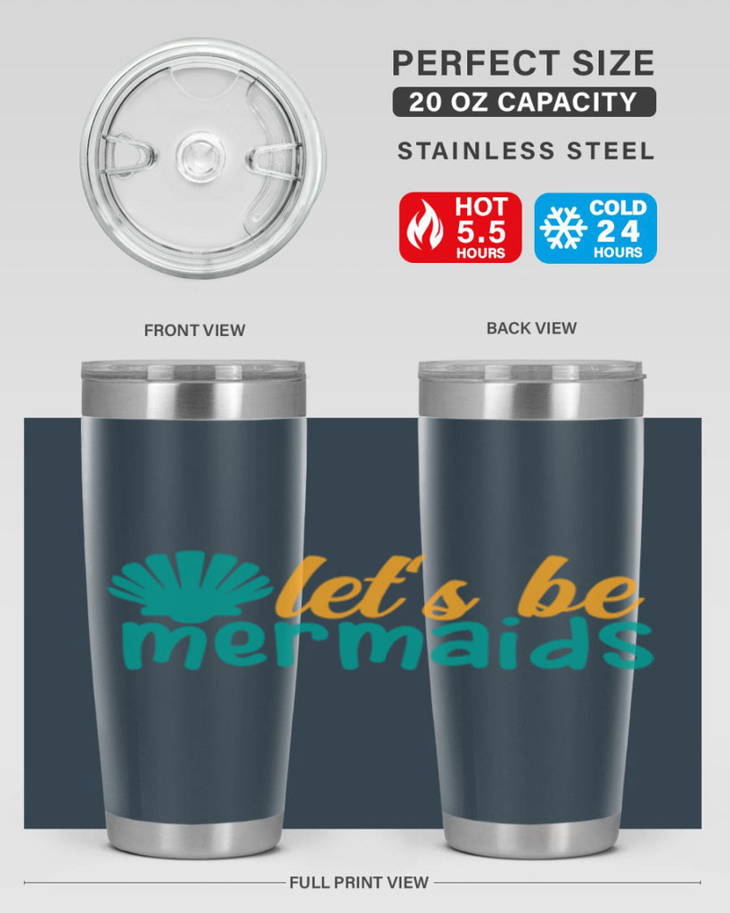 lets be mermaids Style 93#- summer- Tumbler