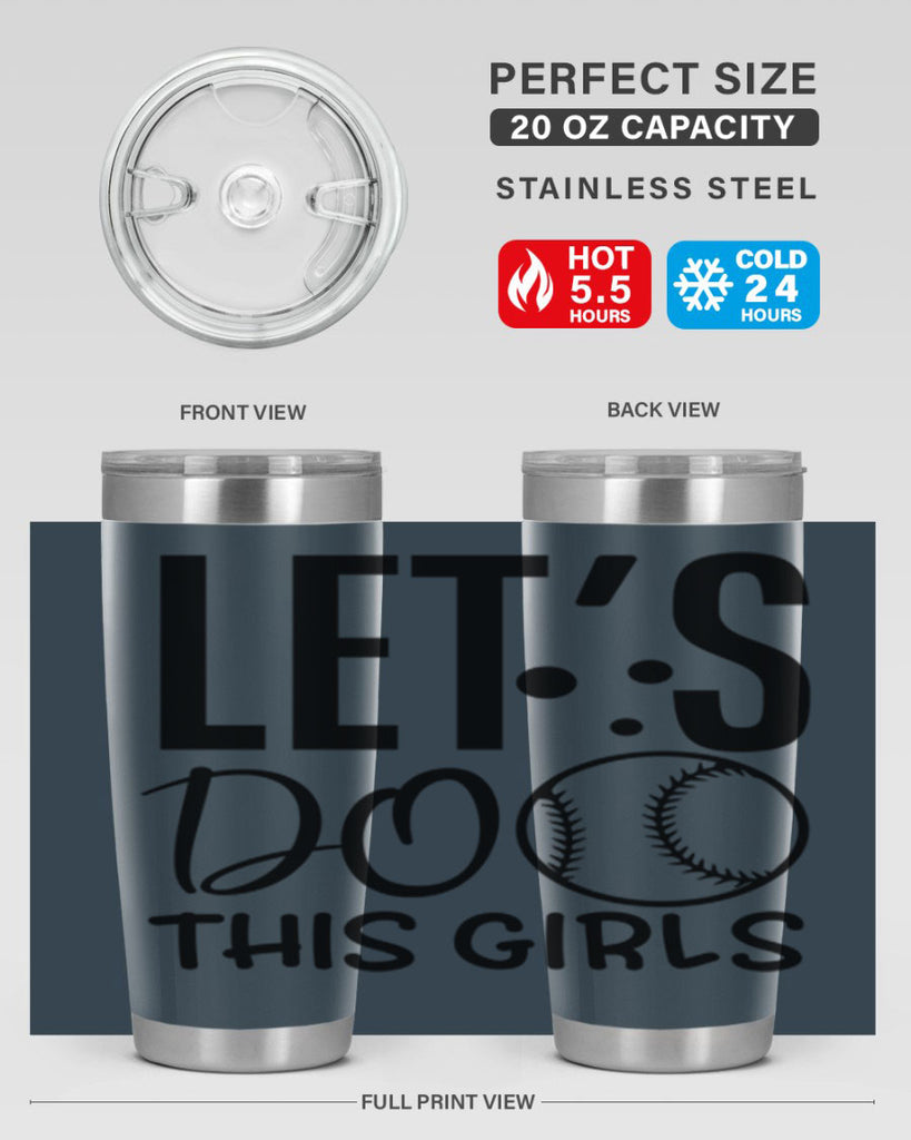 lets do this girls 2281#- softball- Tumbler