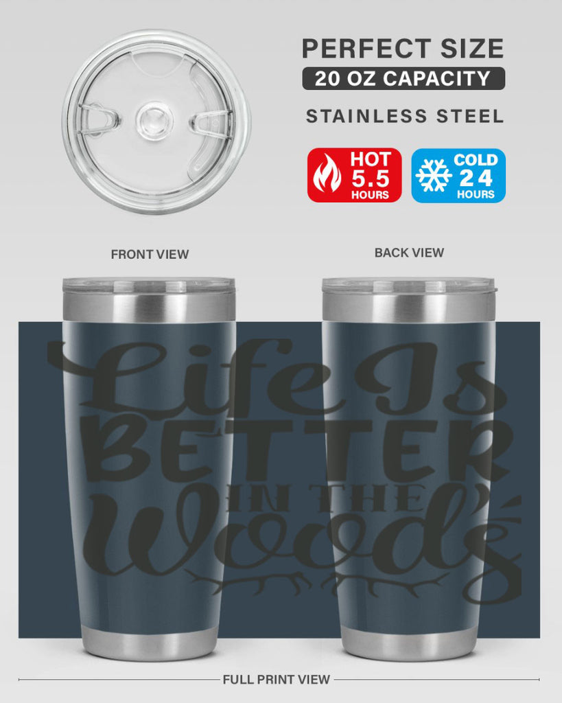 life is better in the woods 5#- hunting- Tumbler