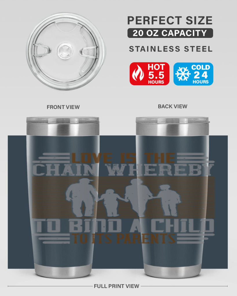 love is the chain whereby to bind a child to its parents 42#- Parents Day- Tumbler