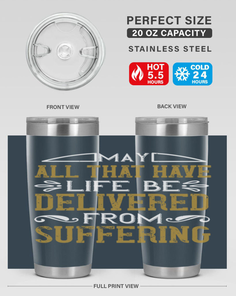 may all that have life be delivered from suffering 31#- vegan- Tumbler