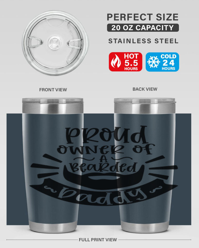 proud owner of a bearded daddy 20#- fathers day- Tumbler