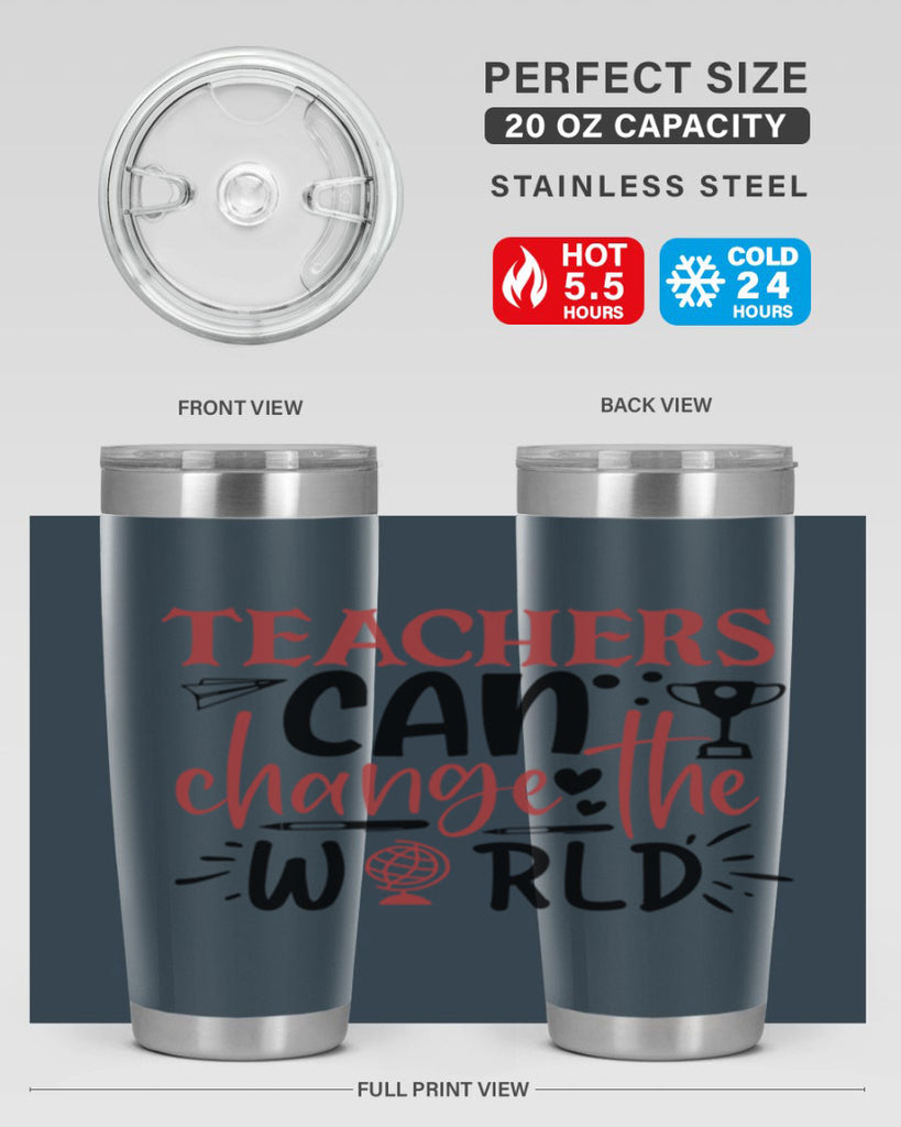 teachers ca change the world Style 136#- teacher- tumbler