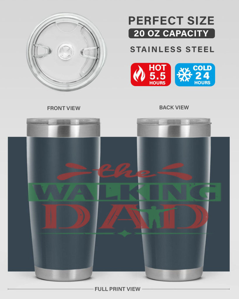 the walking dad 147#- fathers day- Tumbler
