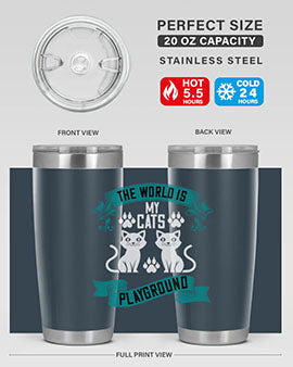 the world is my cats playground Style 119#- cat- Tumbler