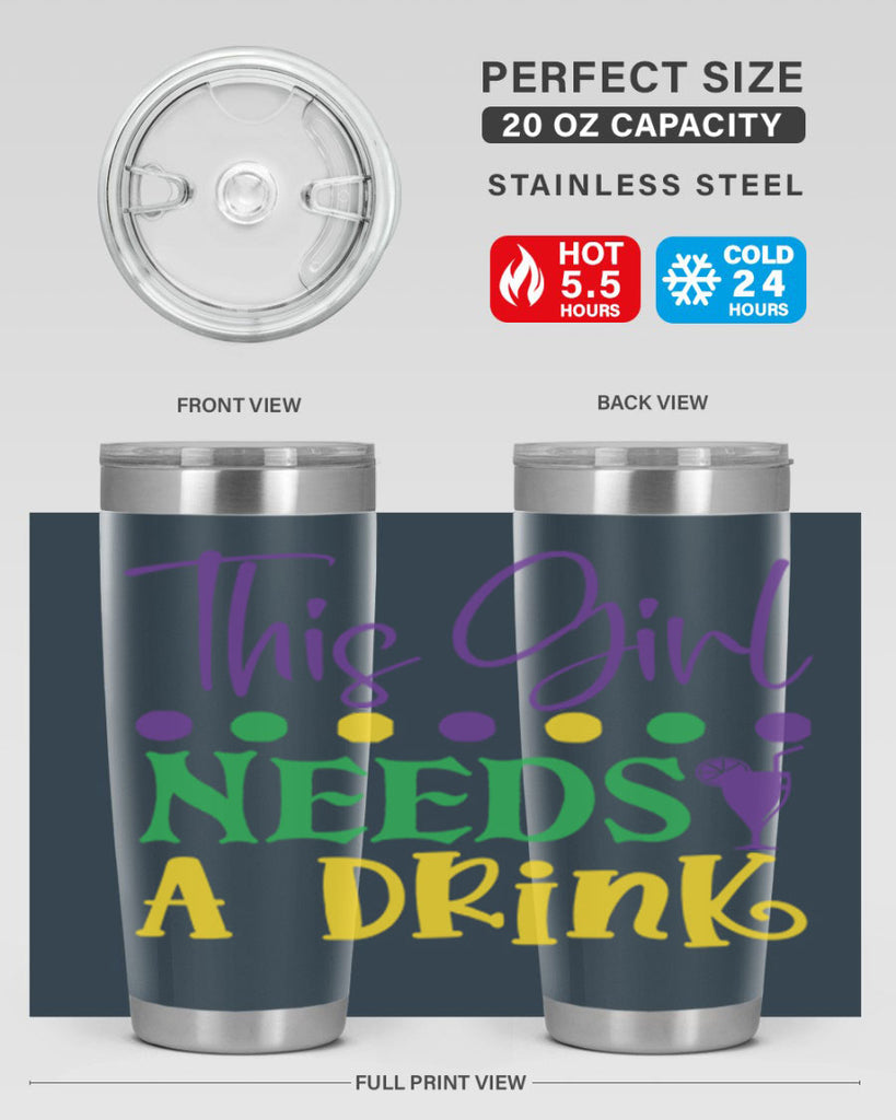 this girl needs a drink 74#- mardi gras- Tumbler