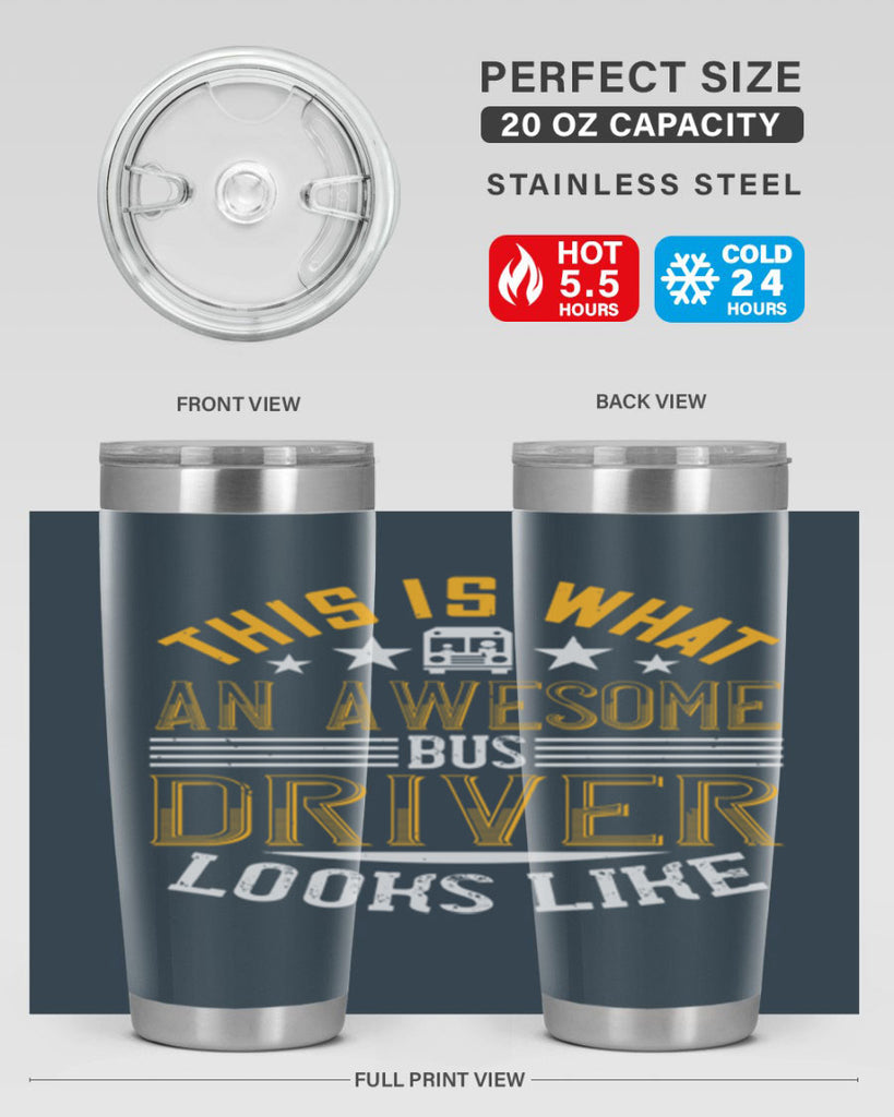 this is what an awesome bus driver looks like Style 10#- bus driver- tumbler