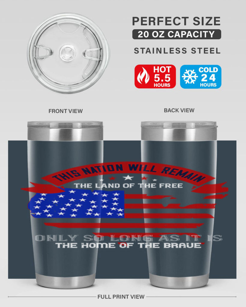 this nation will remain the land of the free only so long as it is the home of the brave 84#- Veterns Day- Tumbler