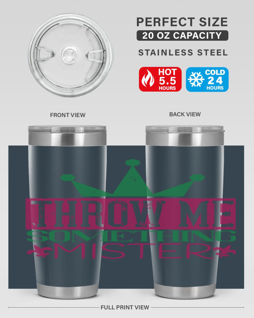 throw me something mister 33#- mardi gras- Tumbler