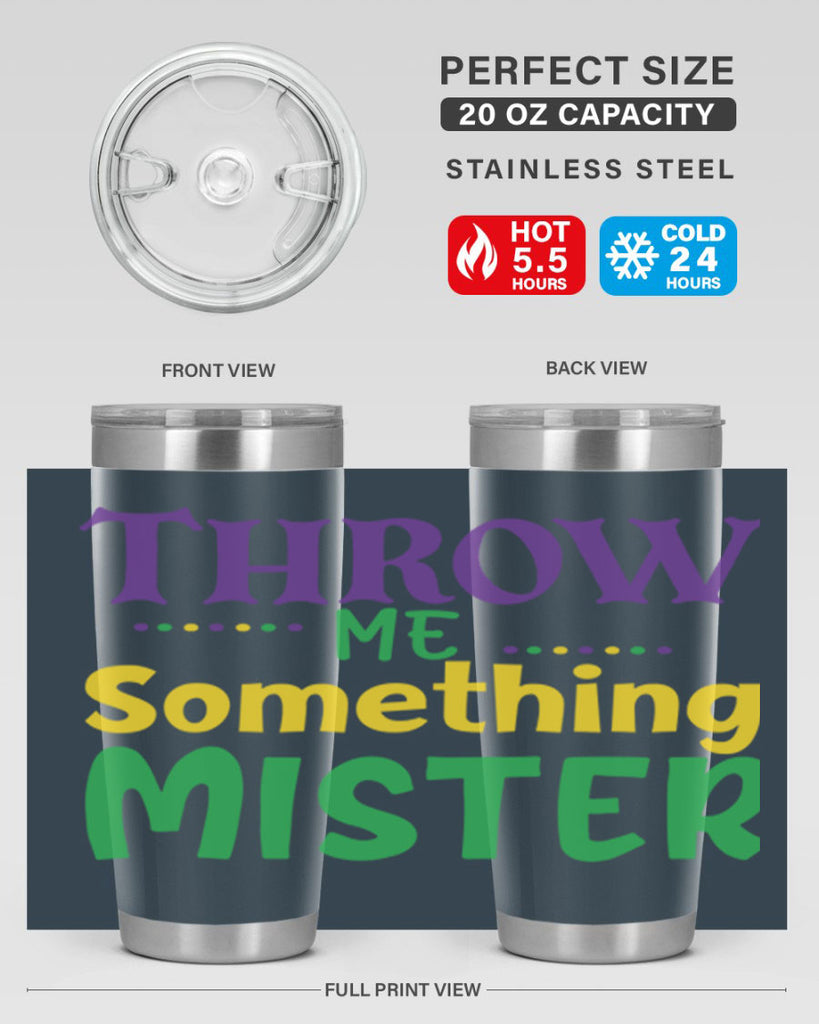 throw me something mister 73#- mardi gras- Tumbler