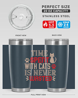 time spend with cat is never wasted Style 121#- cat- Tumbler