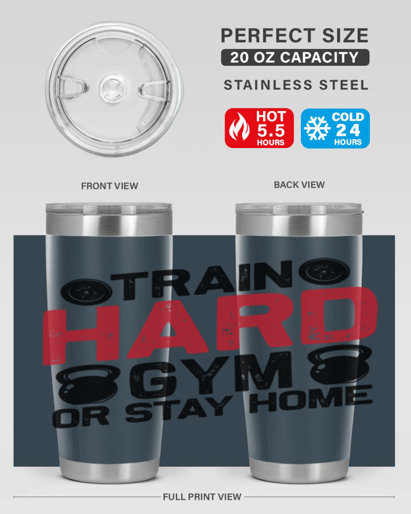 train hard gym or stay home 2#- gym- Tumbler