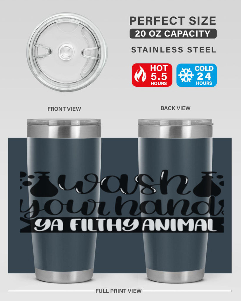 wash your hands ya filthy animal 7#- bathroom- Tumbler
