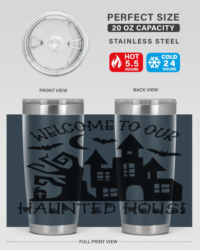 welcome to our haunted house 14#- halloween- Tumbler