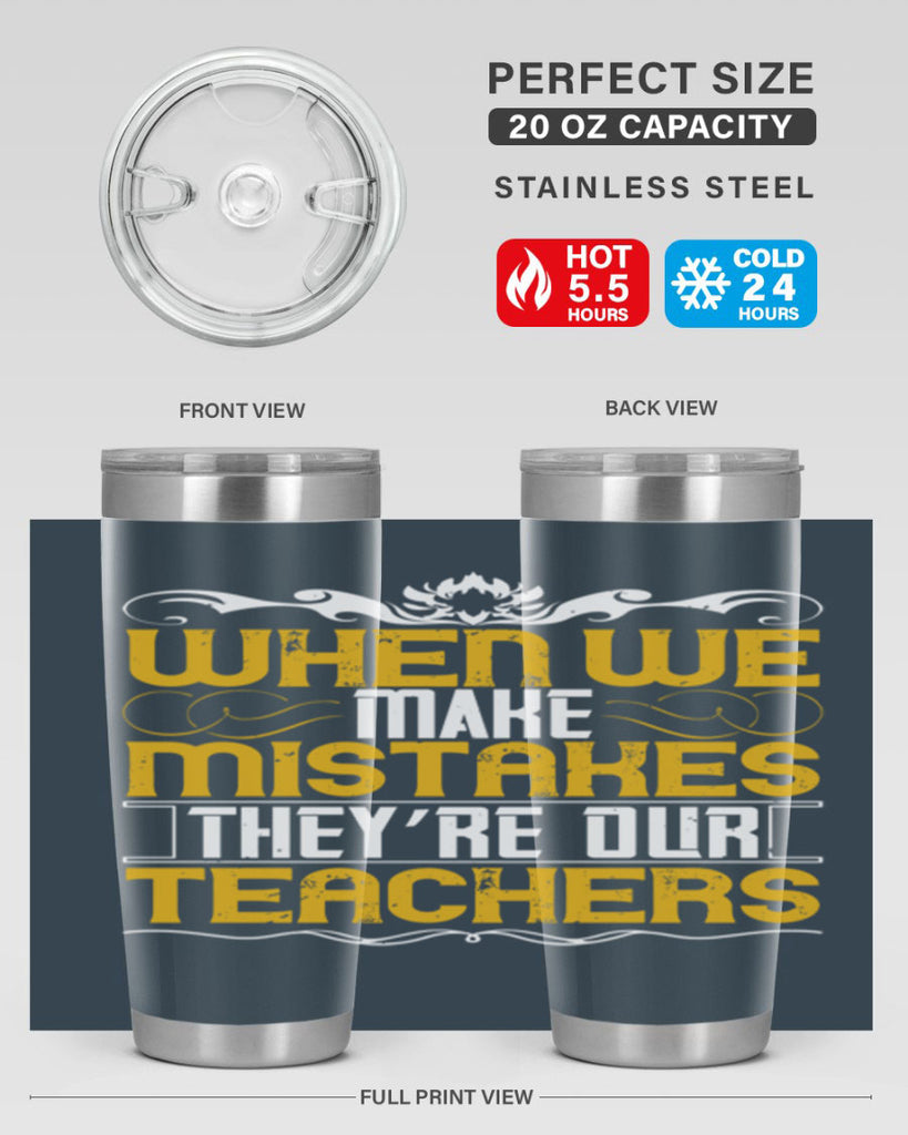 when we make mistakes they’re our teachers 9#- Parents Day- Tumbler