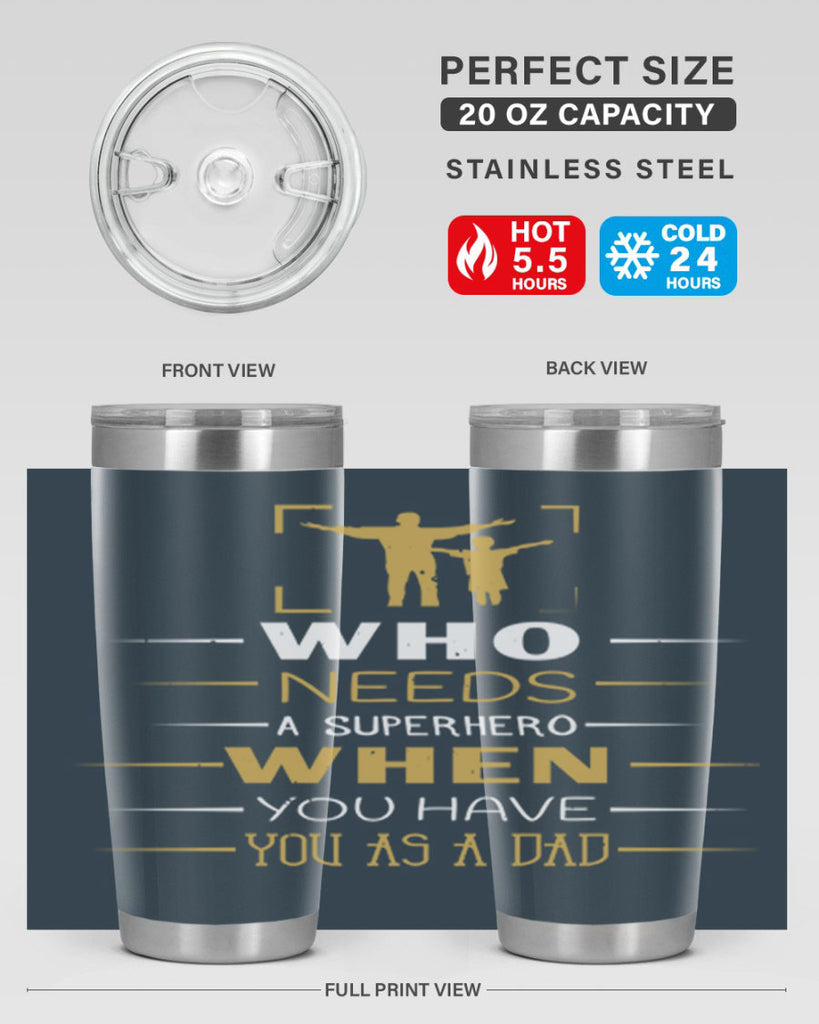 who needs a superhero when you have you as a dad 146#- fathers day- Tumbler