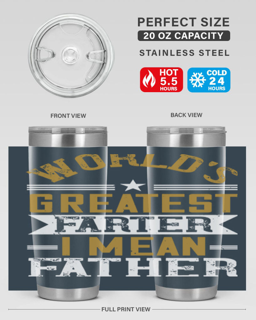 world’s greatest farter i mean my father 139#- fathers day- Tumbler