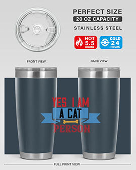 yes i am acat person Style 123#- cat- Tumbler