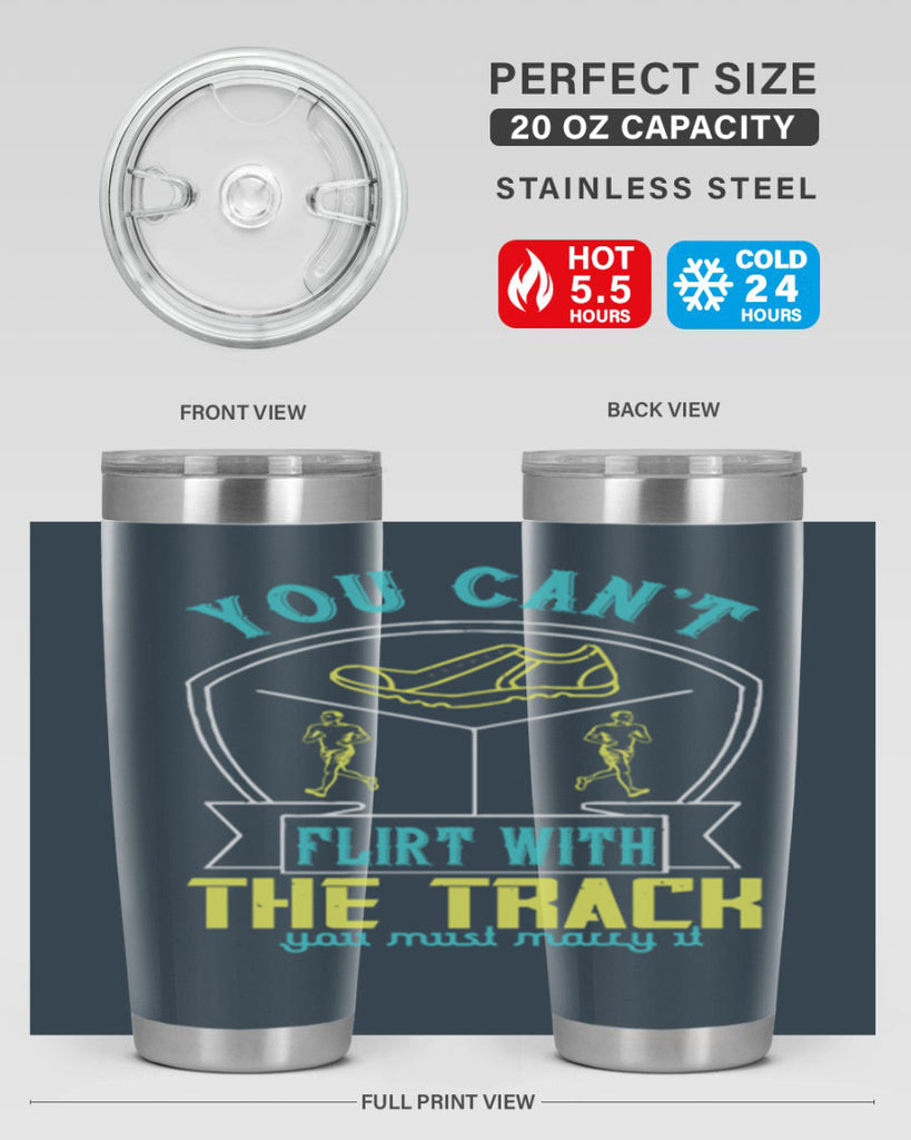 you can’t flirt with the track you must marry it 2#- running- Tumbler