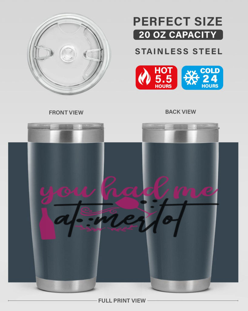 you had me at merlot 138#- wine- Tumbler