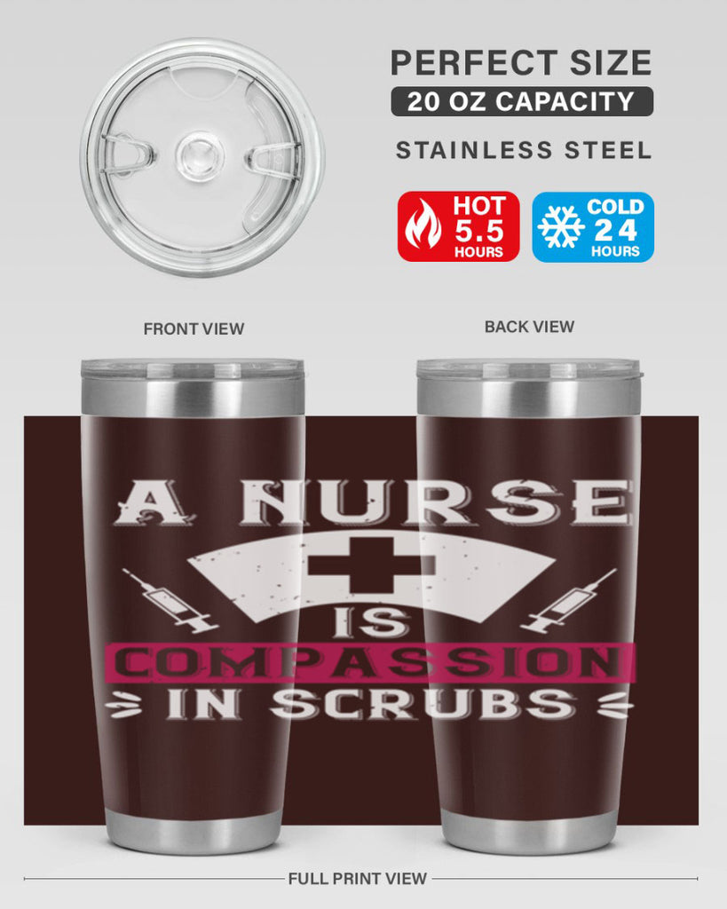 A Nurse is compassion in scrubs Style 273#- nurse- tumbler