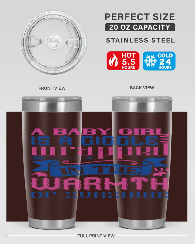 A baby girl is a giggle wrapped in the warmth of sunshine Style 144#- baby- tumbler