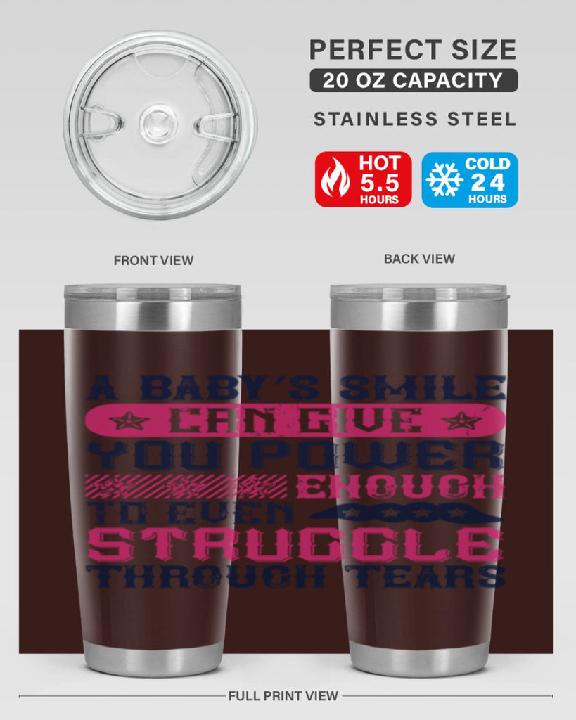 A baby’s smile can give you power… enough to even struggle through tears Style 136#- baby- tumbler