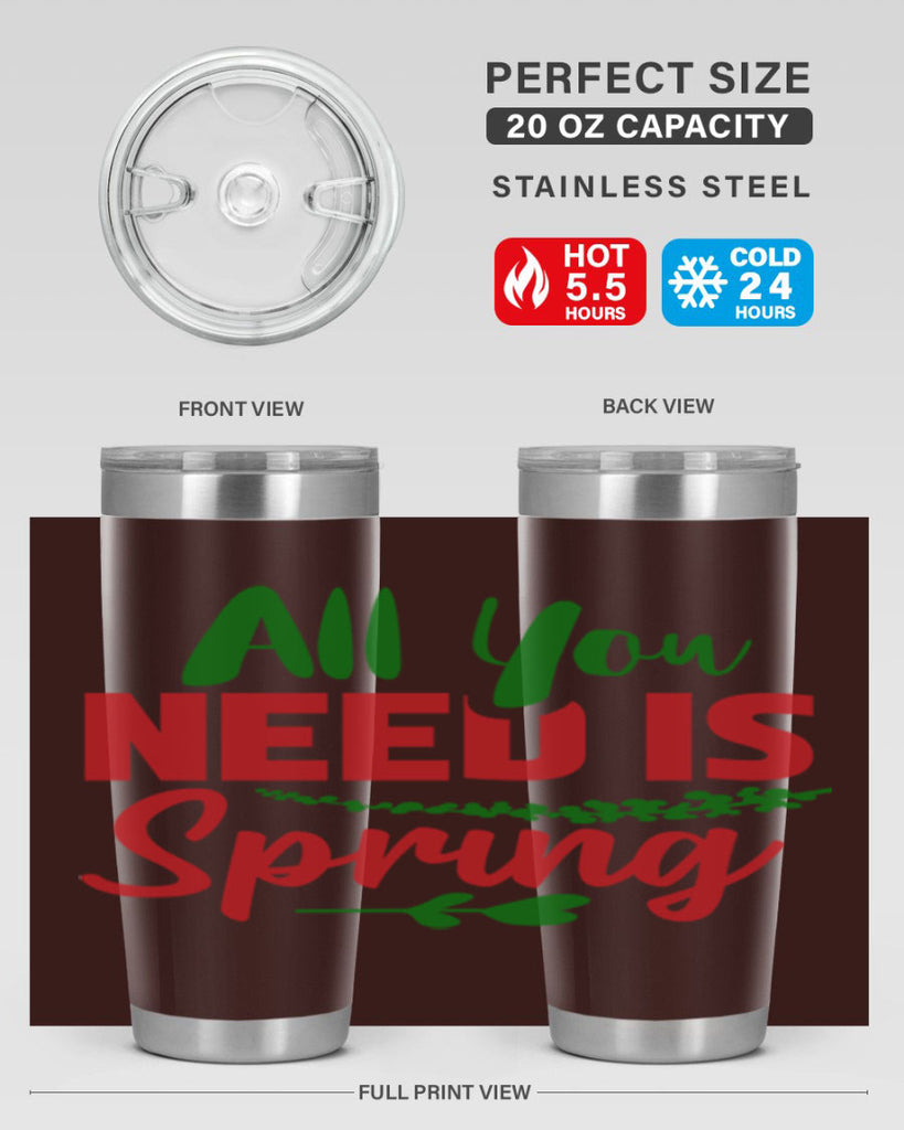 All You Need is Spring 17#- spring- Tumbler