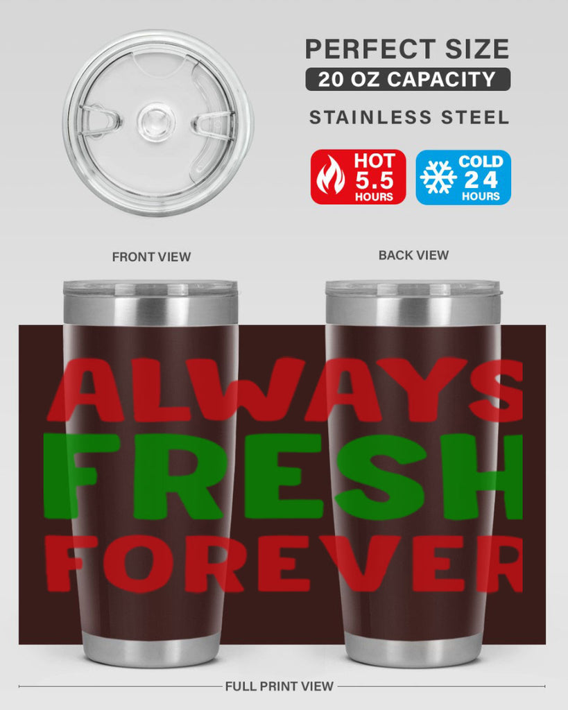Always Fresh Forever 11#- winter- Tumbler