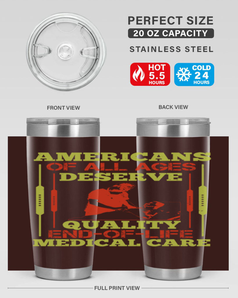 Americans of all ages deserve quality endoflife medical care Style 39#- medical- tumbler