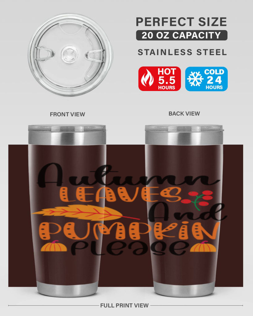 Autumn Leaves And Pumpkin Please 26#- fall- Tumbler