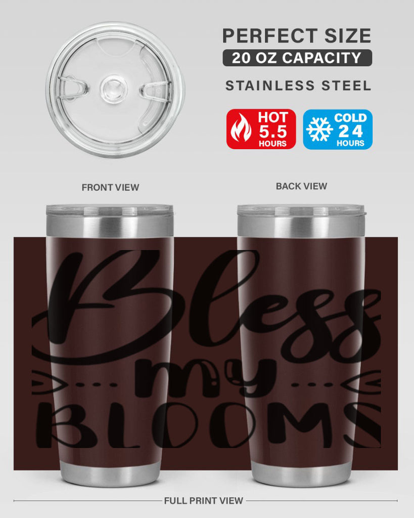 BLESS MY BLOOMS  64#- spring- Tumbler