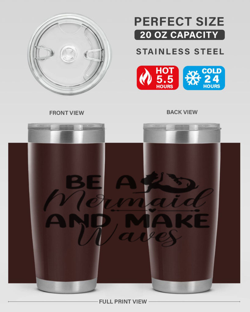 Be A Mermaid And Make Waves 45#- mermaid- Tumbler