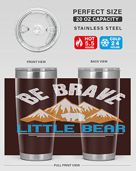 Be brave little bear 3#- Bears- Tumbler