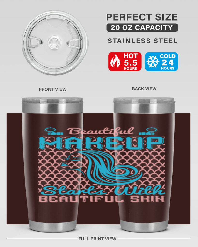 Beautiful makeup starts with beautiful skin Style 172#- make up- Tumbler