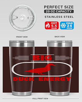 Big duck energy Style 6#- duck- Tumbler