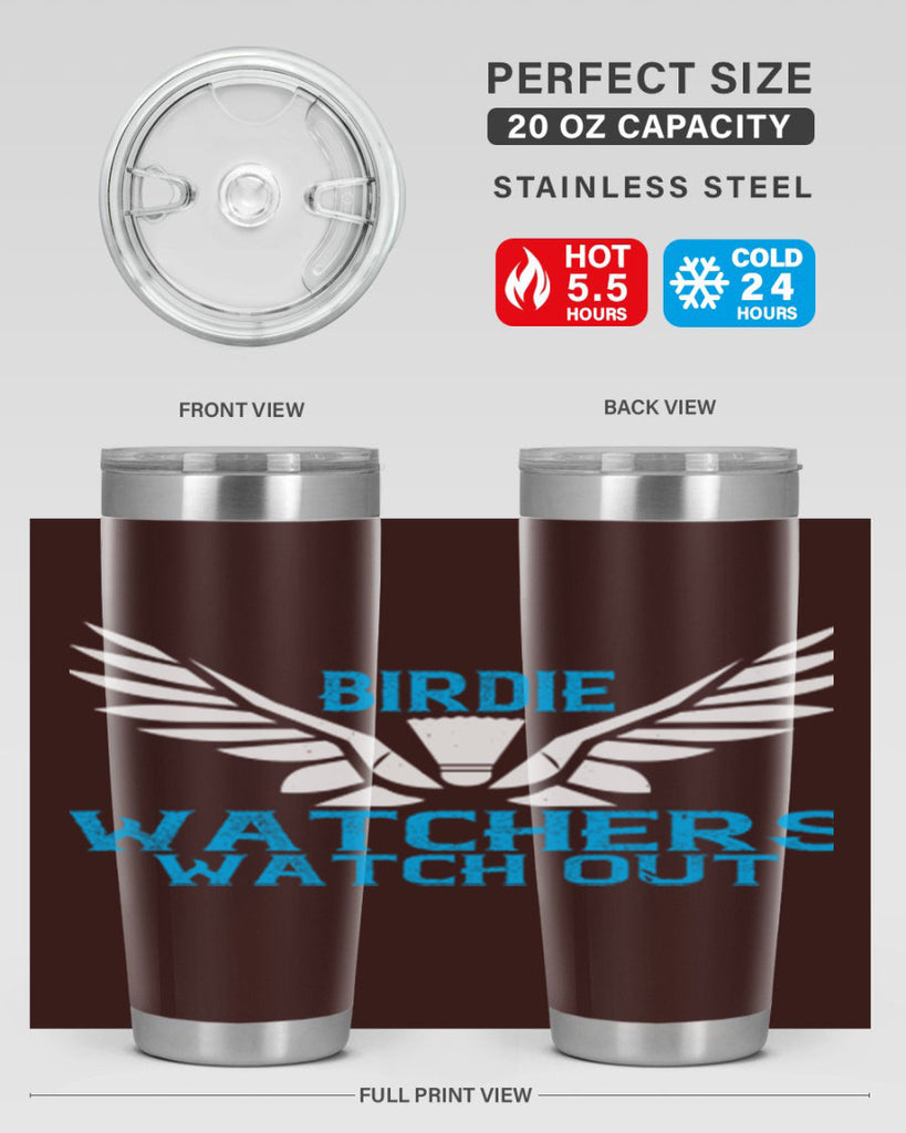 Birdie Watchers watch out 2323#- badminton- Tumbler