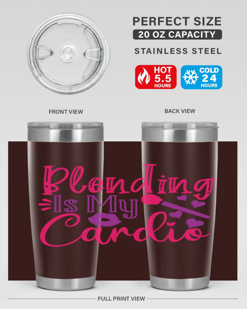 Blending Is My Cardio Style 247#- make up- Tumbler