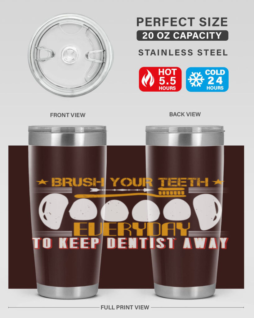 Brush your teeth everyday Style 1#- dentist- tumbler