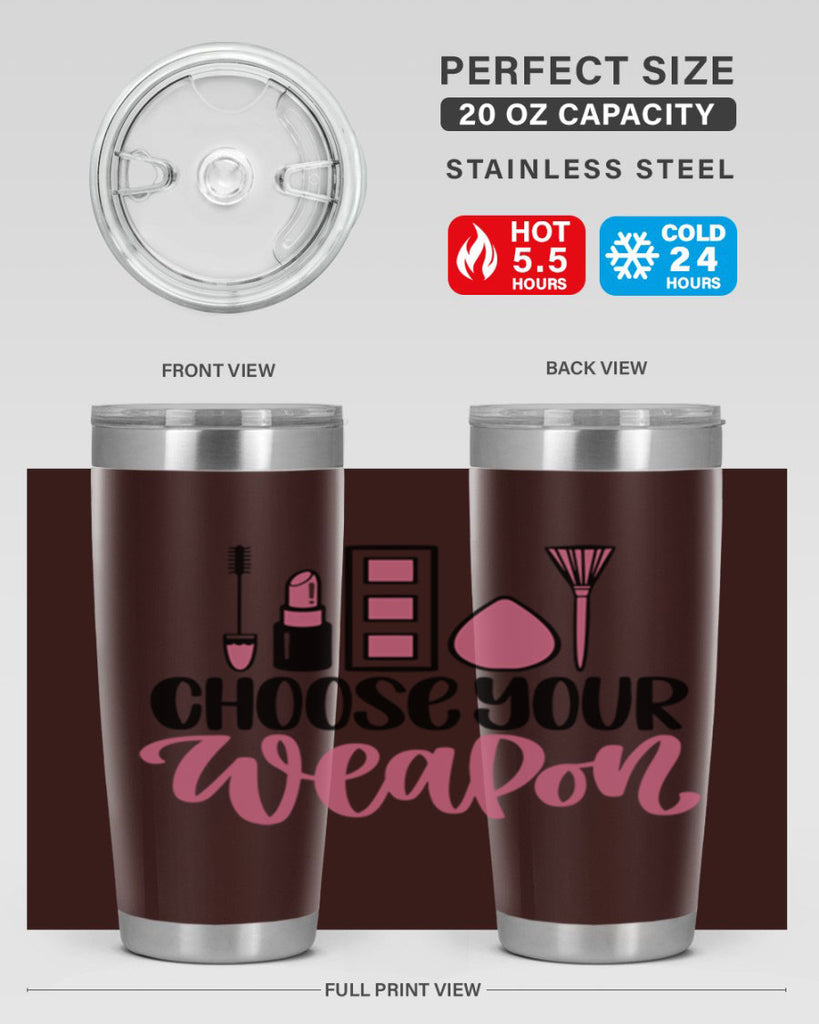 Choose Your Weapon Style 111#- make up- Tumbler