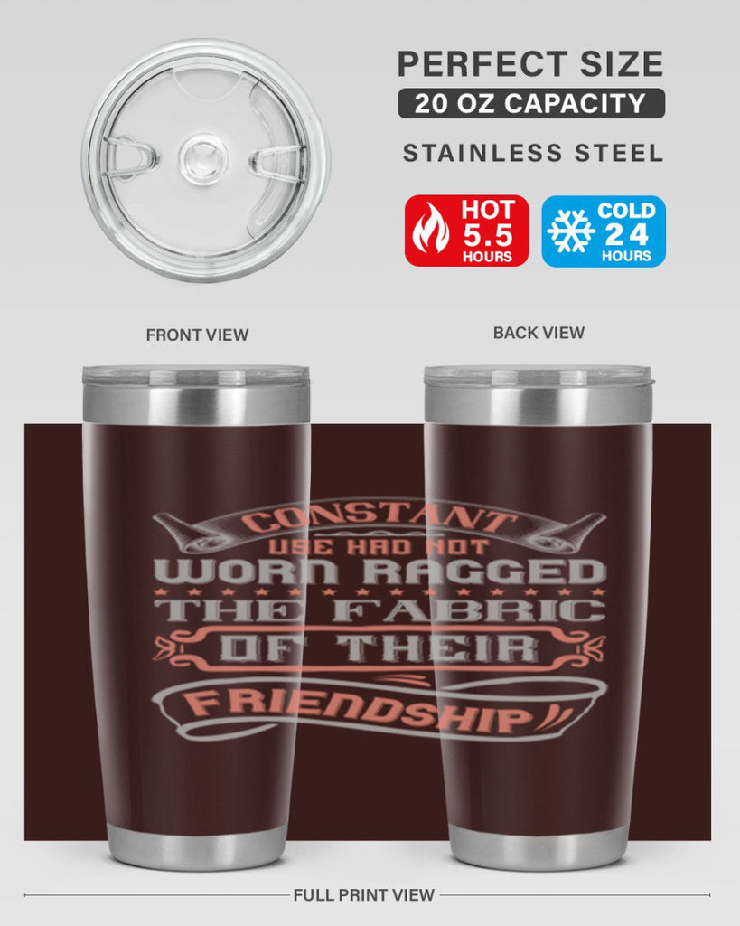 Constant use had not worn ragged the fabric of their friendshipp Style 107#- Best Friend- Tumbler