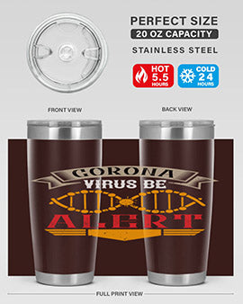 Corona Virus Be Alert Style 6#- corona virus- Tumbler