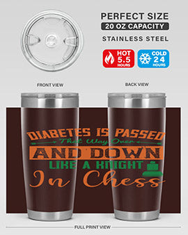Diabetes is passed that way over and down like a knight in chess Style 48#- diabetes- Tumbler