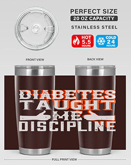 Diabetes taught me discipline Style 45#- diabetes- Tumbler