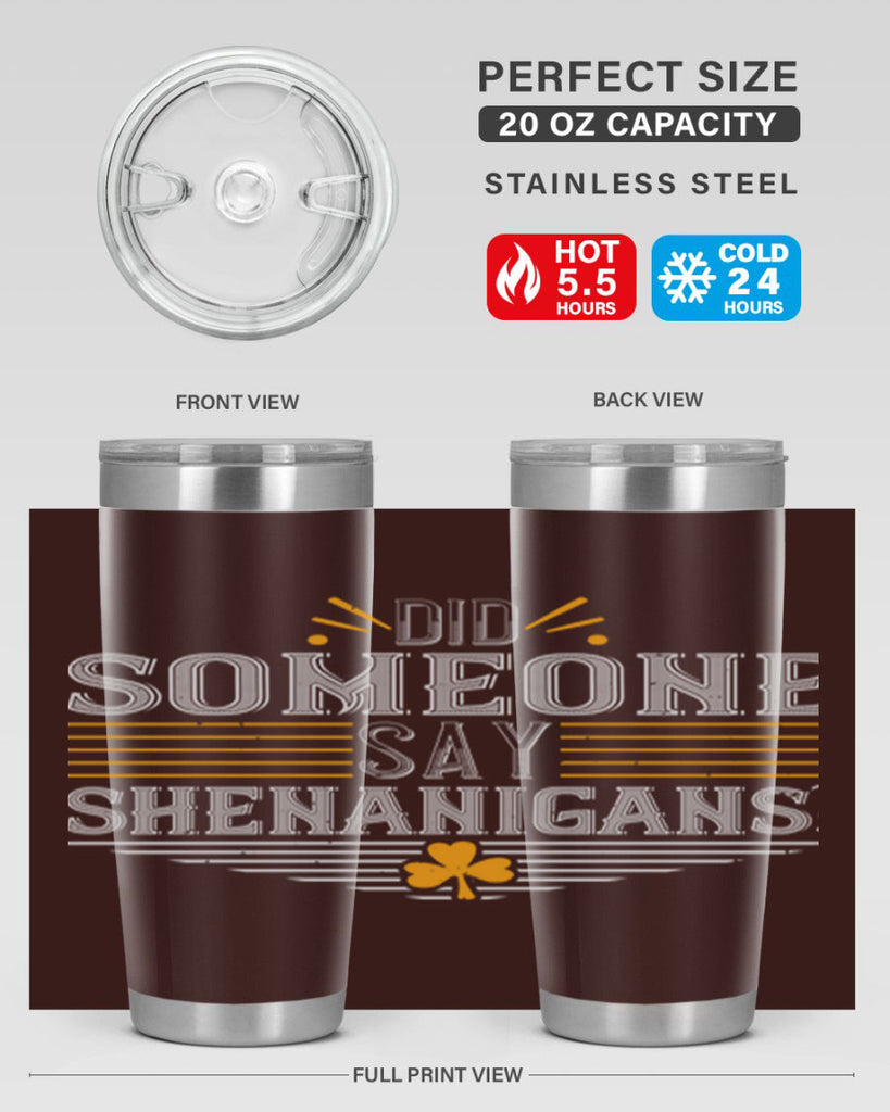 Did someone say shenanigans Style 140#- St Patricks Day- Tumbler